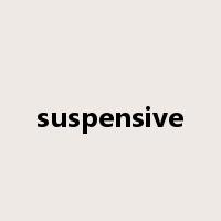 suspensive是什么意思