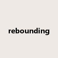 rebounding是什么意思