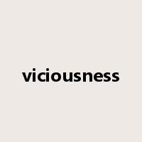 viciousness是什么意思