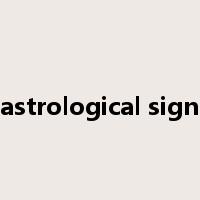 astrological sign是什么意思