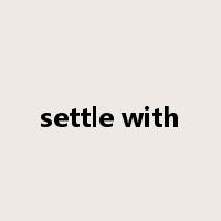 settle with是什么意思