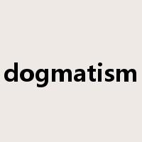 dogmatism是什么意思