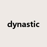 dynastic是什么意思