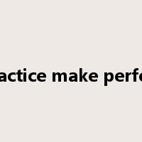 practice make perfect是什么意思