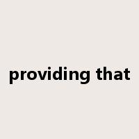 providing that是什么意思