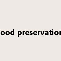 food preservation是什么意思