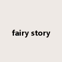 fairy story是什么意思