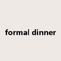 formal dinner是什么意思