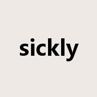 sickly是什么意思