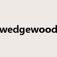 wedgewood是什么意思