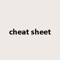 cheat sheet是什么意思