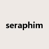 seraphim是什么意思