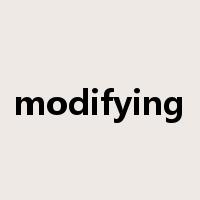 modifying是什么意思
