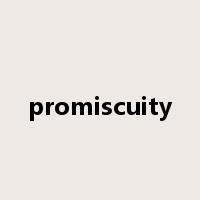 promiscuity是什么意思