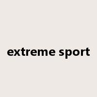 extreme sport是什么意思