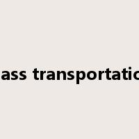 mass transportation是什么意思