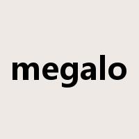 megalo是什么意思