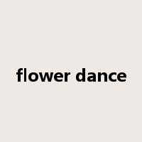 flower dance是什么意思