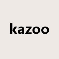 kazoo是什么意思