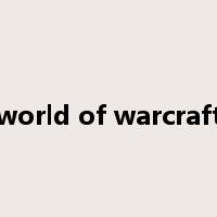 world of warcraft是什么意思