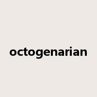 octogenarian是什么意思