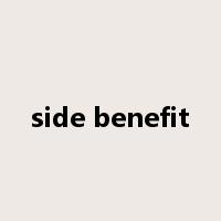 side benefit是什么意思