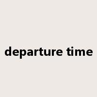 departure time是什么意思