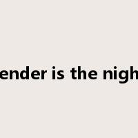 tender is the night是什么意思
