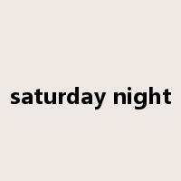 saturday night是什么意思