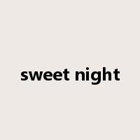 sweet night是什么意思