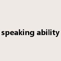 speaking ability是什么意思