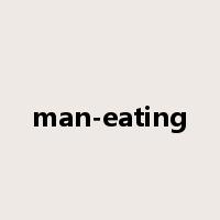 man-eating是什么意思
