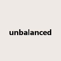 unbalanced是什么意思