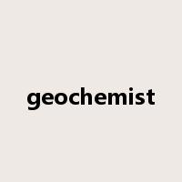 geochemist是什么意思