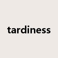 tardiness是什么意思