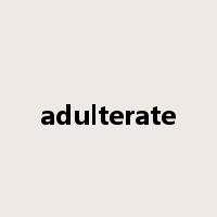 adulterate是什么意思
