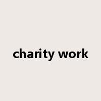 charity work是什么意思