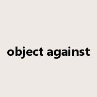 object against是什么意思