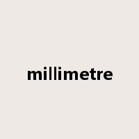 millimetre是什么意思