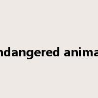 endangered animals是什么意思