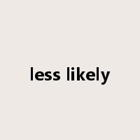 less likely是什么意思