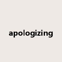apologizing是什么意思