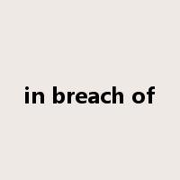 in breach of是什么意思
