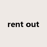 rent out是什么意思