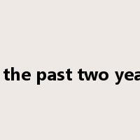 in the past two years是什么意思