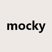 mocky是什么意思