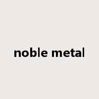 noble metal是什么意思