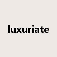 luxuriate是什么意思