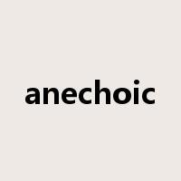 anechoic是什么意思