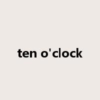 ten o'clock是什么意思